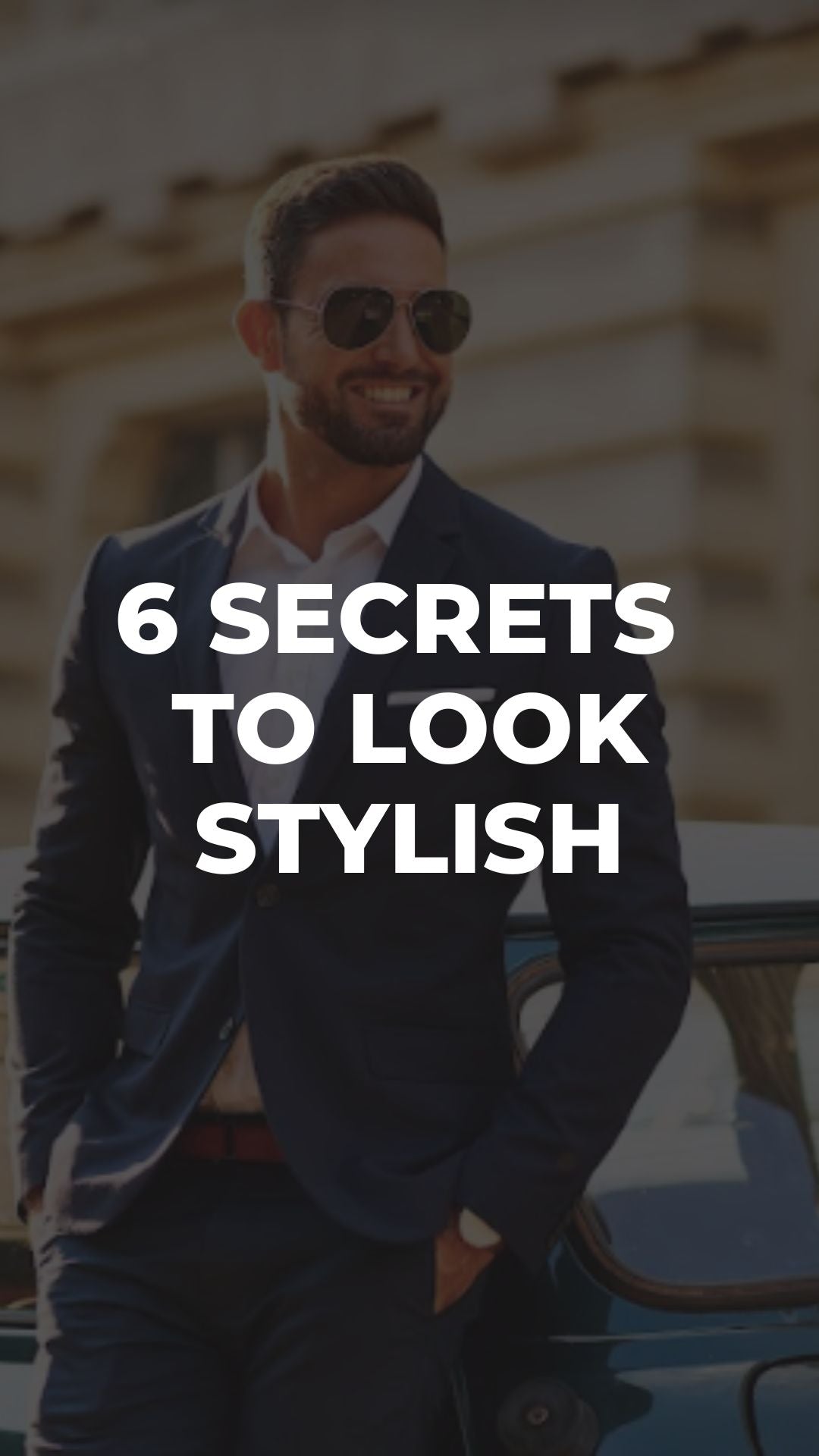 6 Secrets To Look Effortlessly Stylish