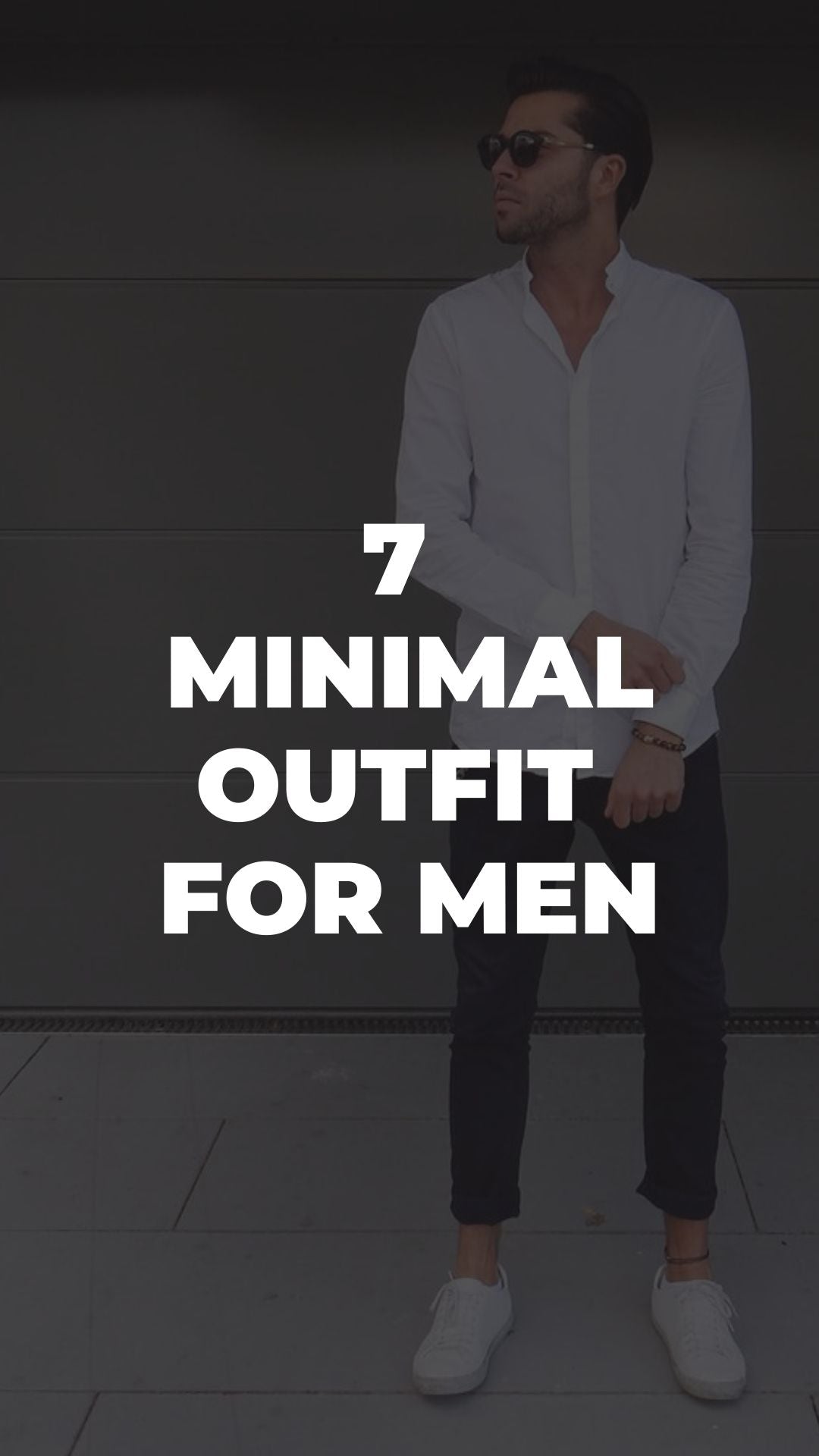 7 Minimal Outfit For Men