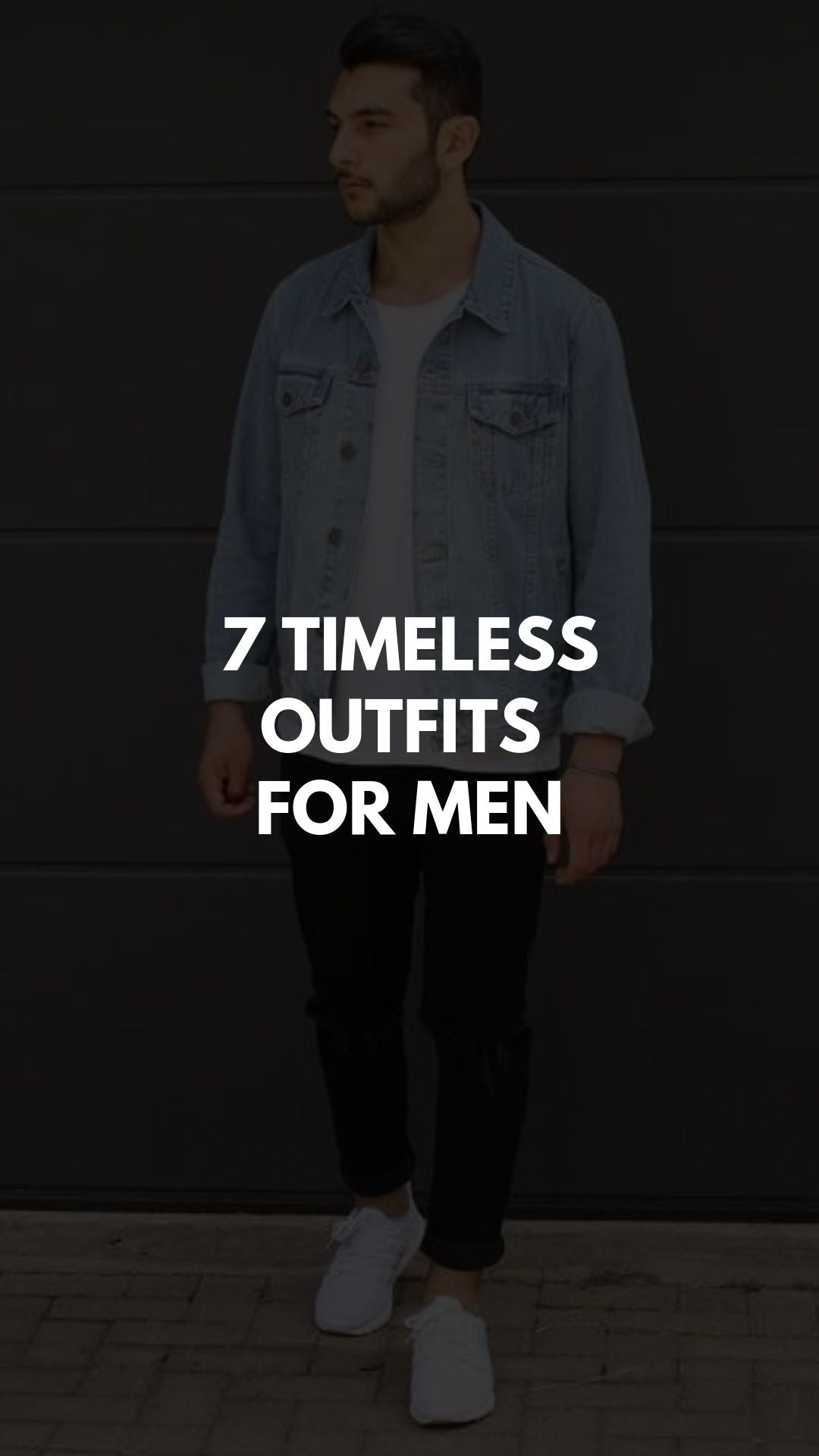7 Timeless Outfits For Men