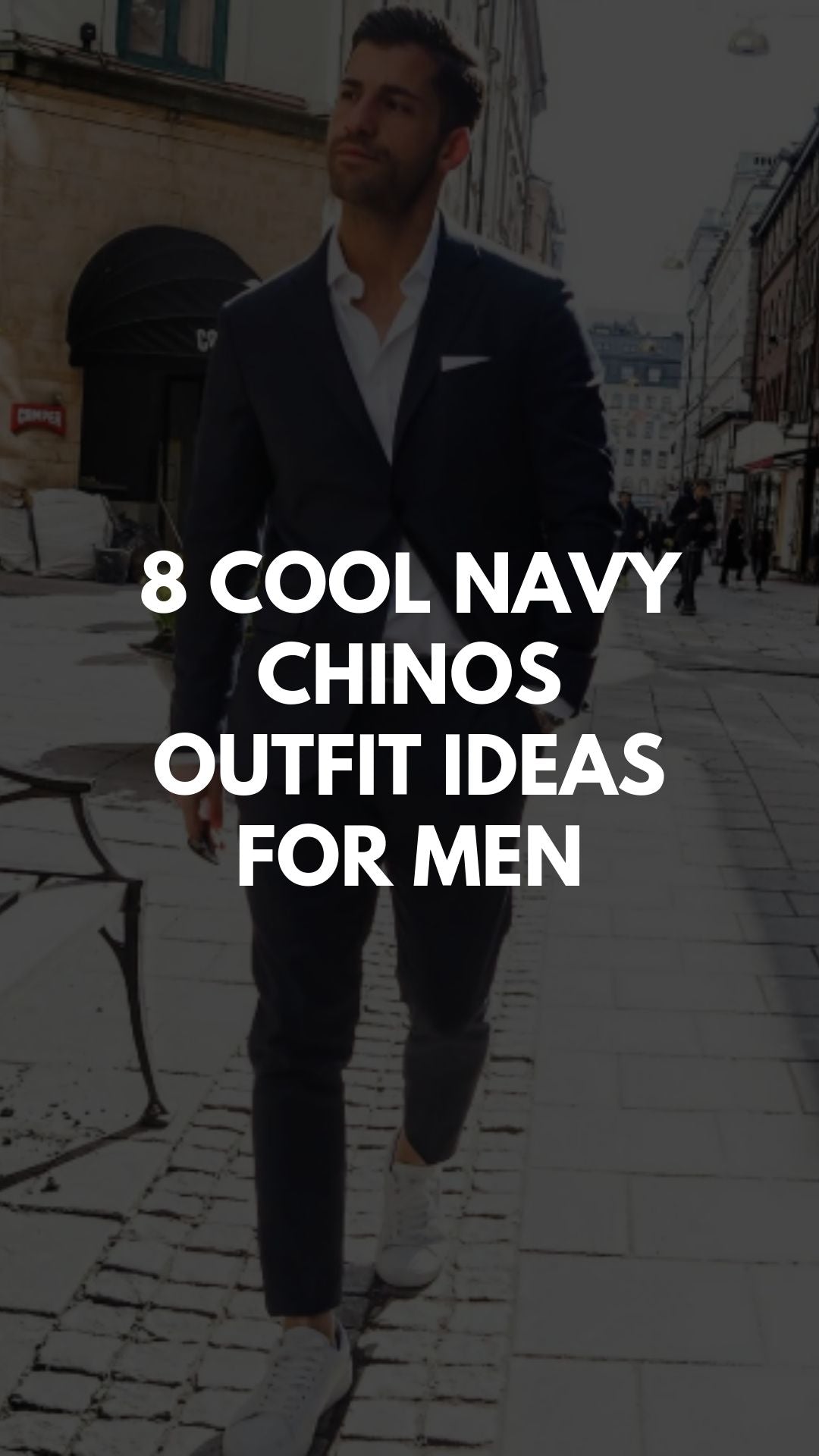 8 Cool Navy Chinos Outfit Ideas - LIFESTYLE BY PS