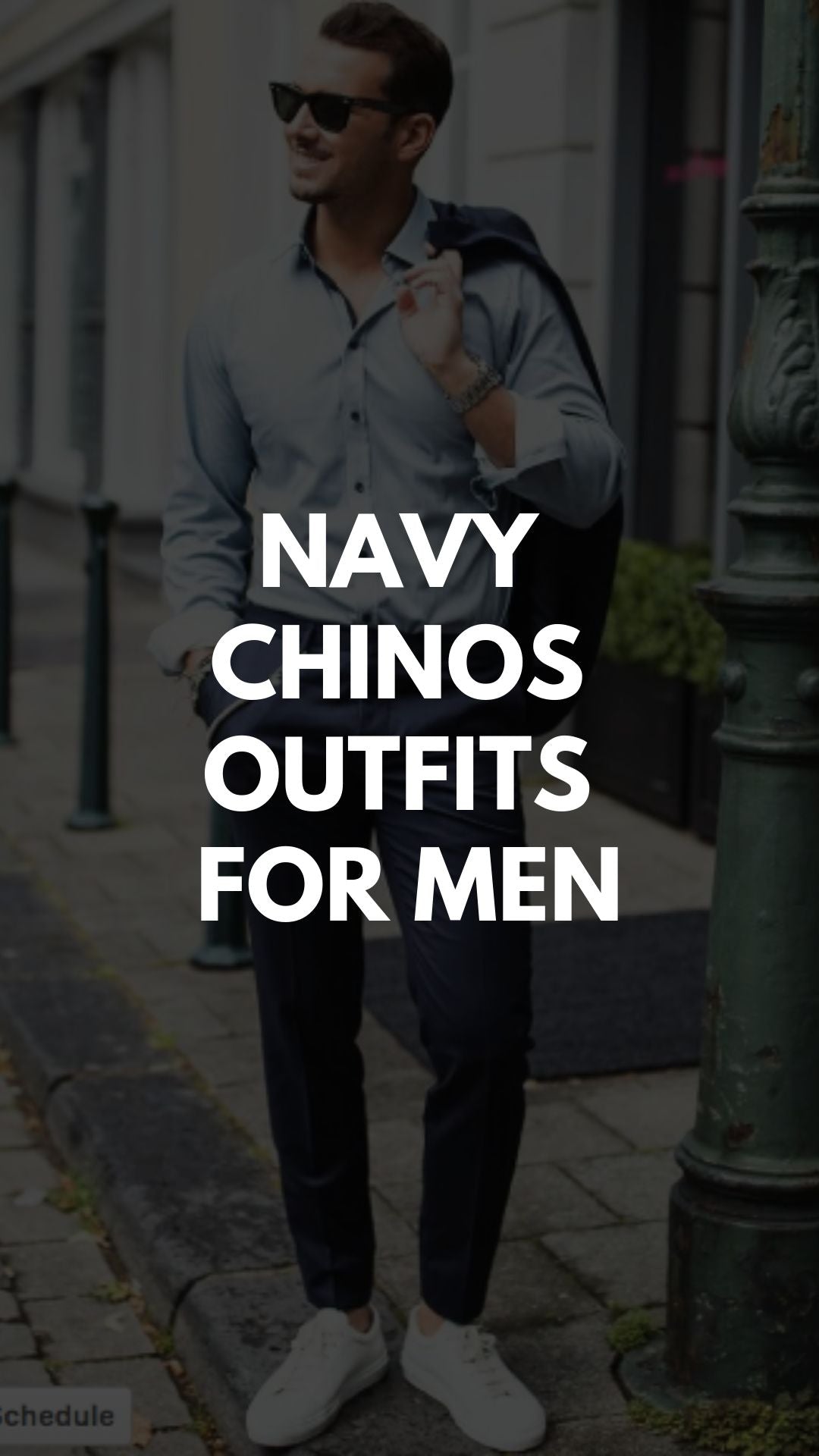 8 Cool Navy Chinos Outfit Ideas - LIFESTYLE BY PS