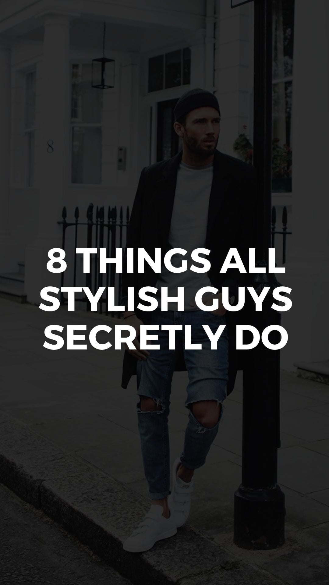 8 Things All Stylish Guys Secretly Do - Men's Fashion Secrets # ...