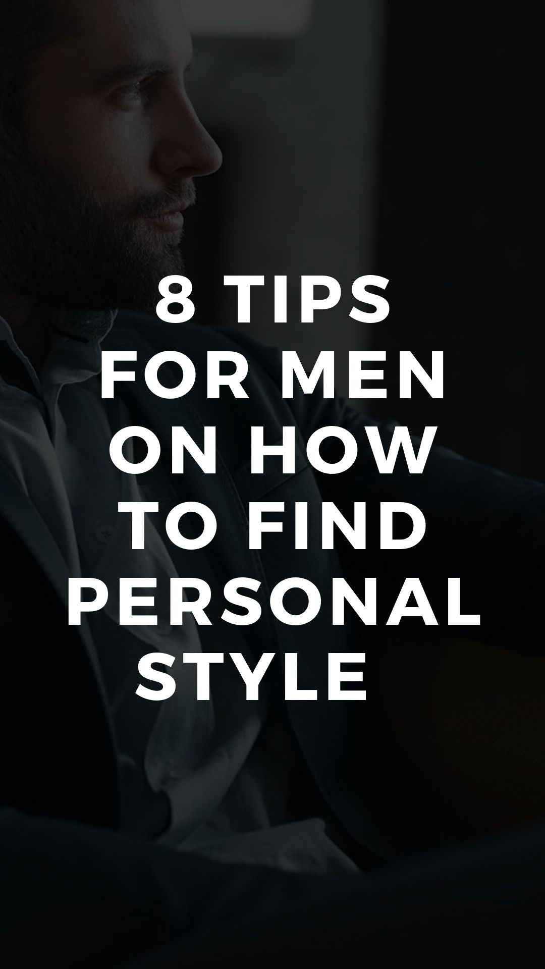 8 Tips For Men On How To Find Personal Style in The Modern World ...