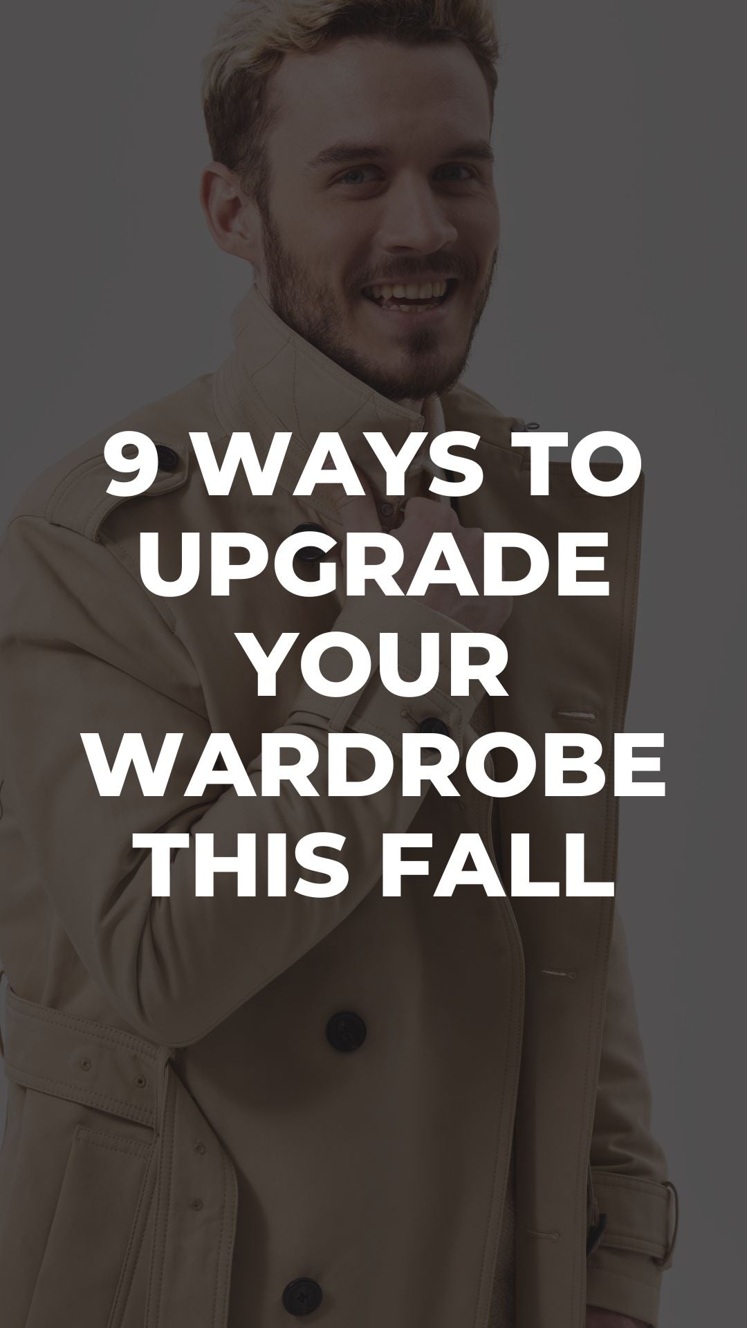 Men’s Fashion: 9 Ways to Upgrade Your Wardrobe This Fall – LIFESTYLE BY PS