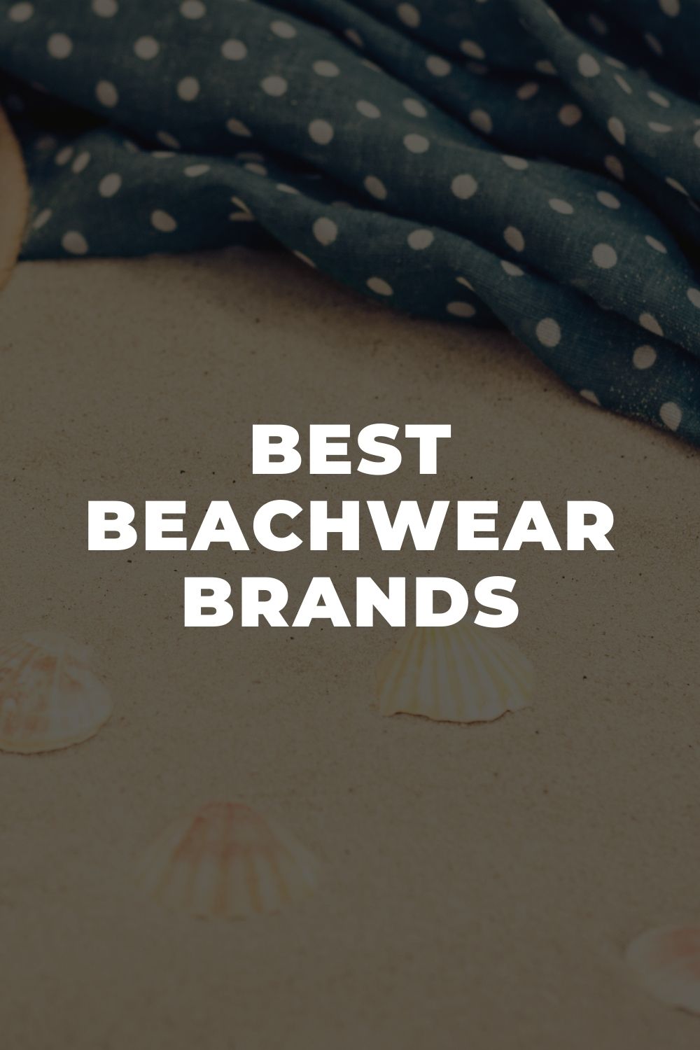 Best Beachwear Brands