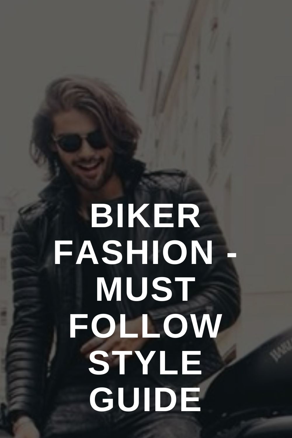 Biker Fashion - Must Follow Style Guide – LIFESTYLE BY PS