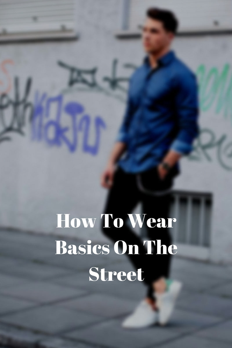 How To Wear Basics On The Street – LIFESTYLE BY PS