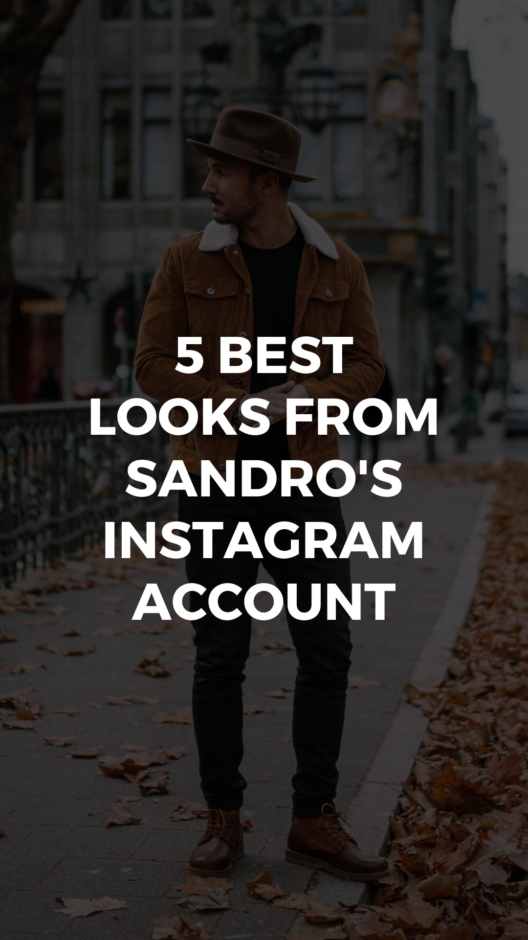 5 Best Looks From Sandro's Instagram Account #fallfashion #winter #outfits #mensfashion #streetstyle