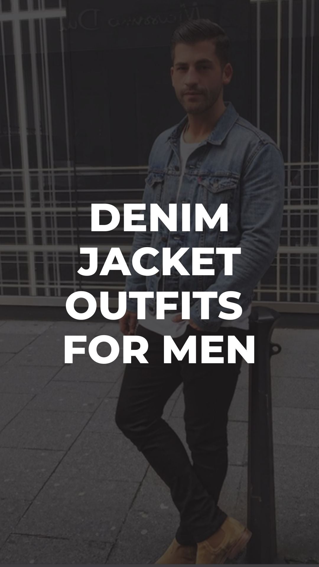 Denim Jacket Outfits For Men