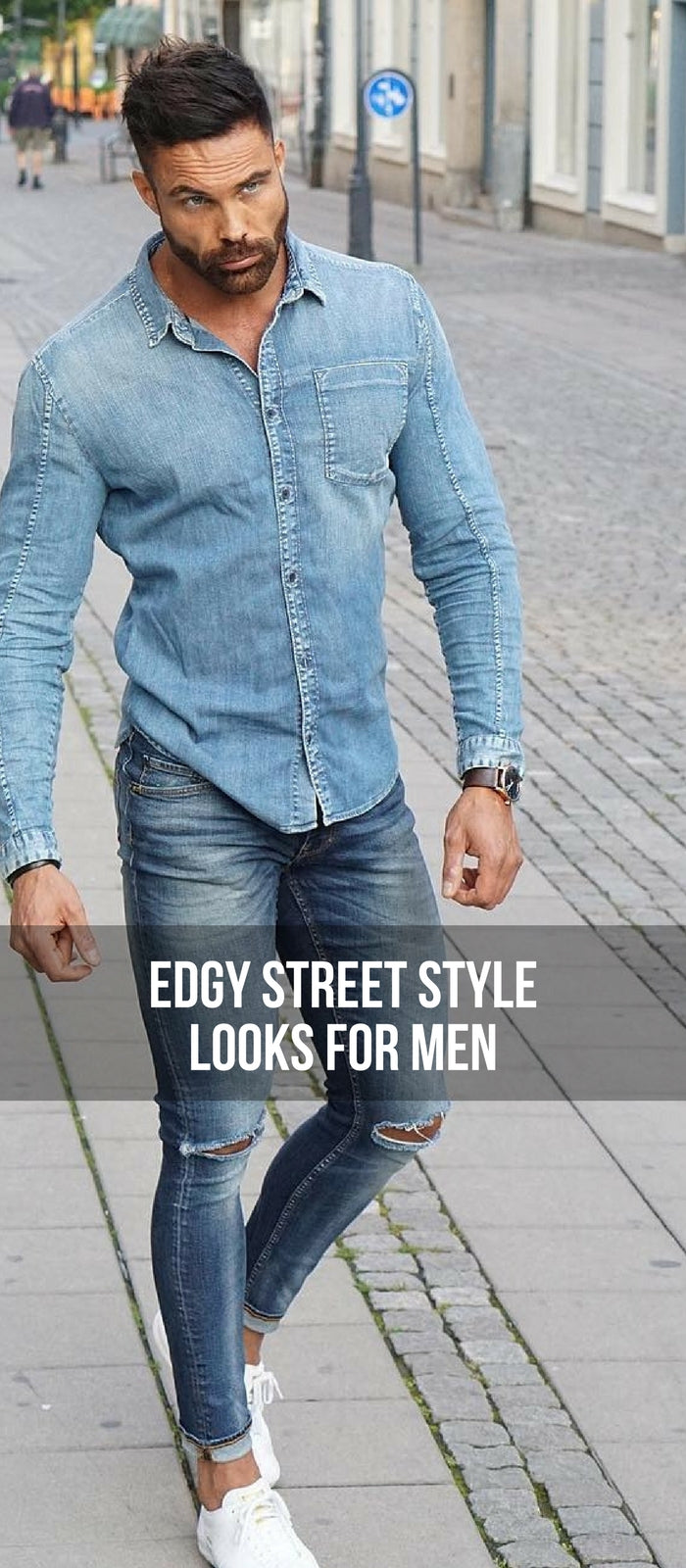 16 Cool Street Style Looks For Men – LIFESTYLE BY PS