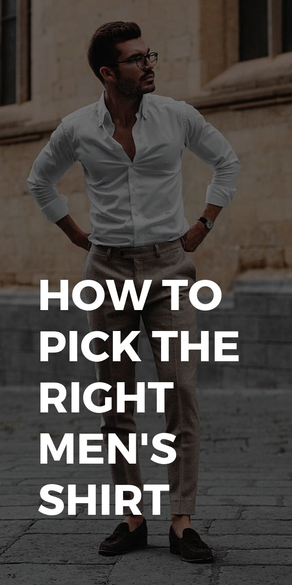 How To Pick The Right Men's Shirt – LIFESTYLE BY PS