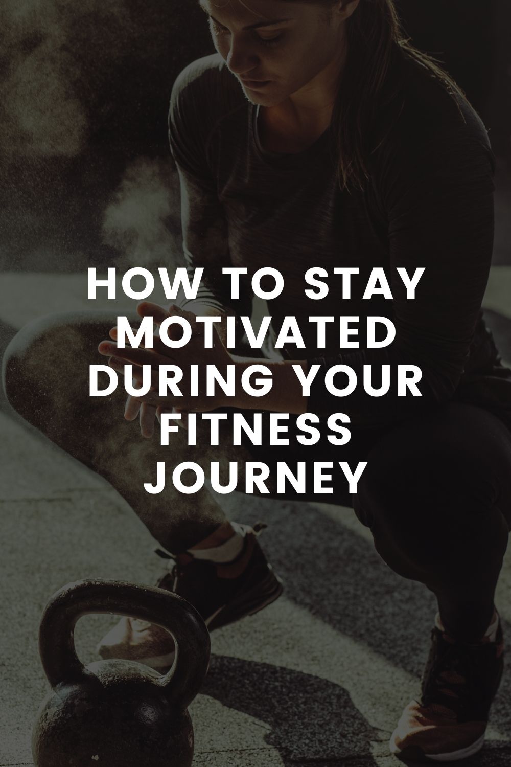 How To Stay Motivated During Your Fitness Journey