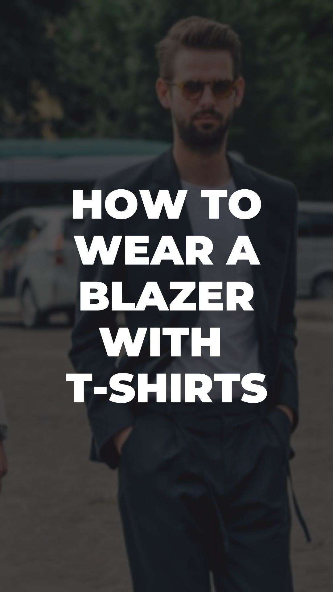How To Wear A Casual Blazer With T-shirts