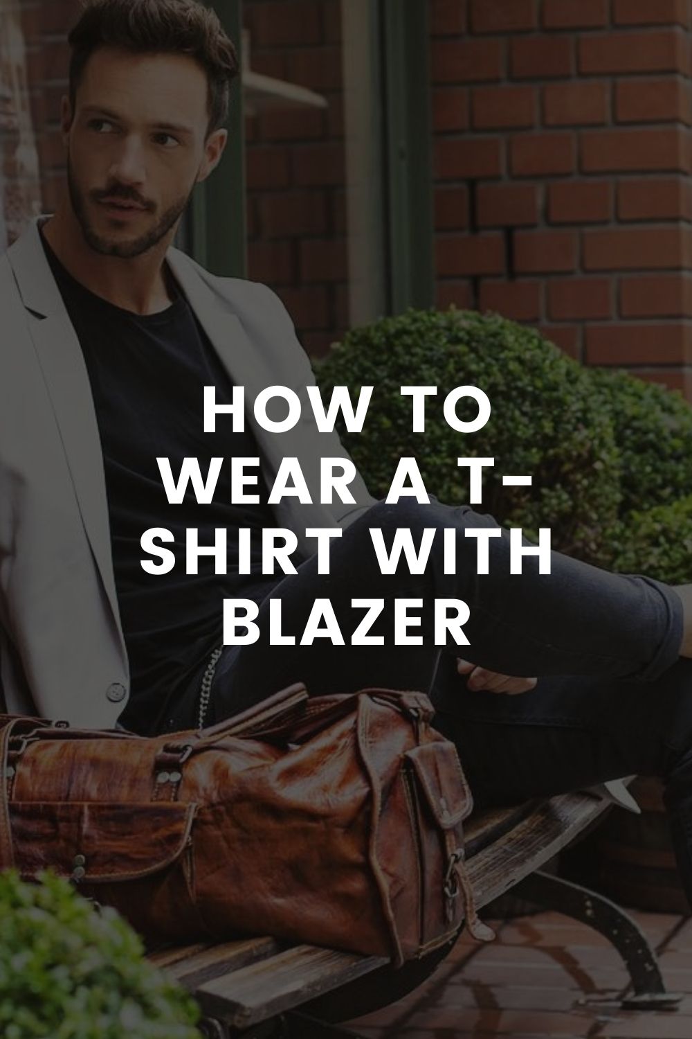 How To Wear A T-shirt With Blazer