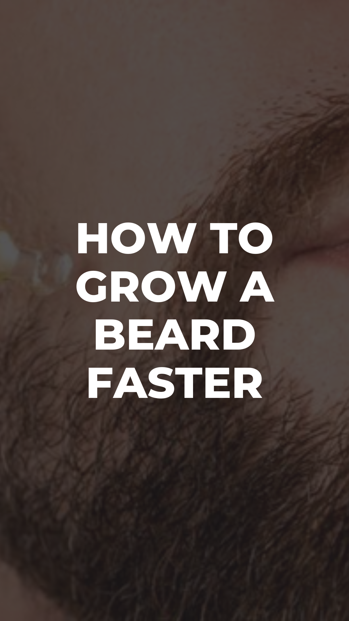 How to Grow a Beard Faster