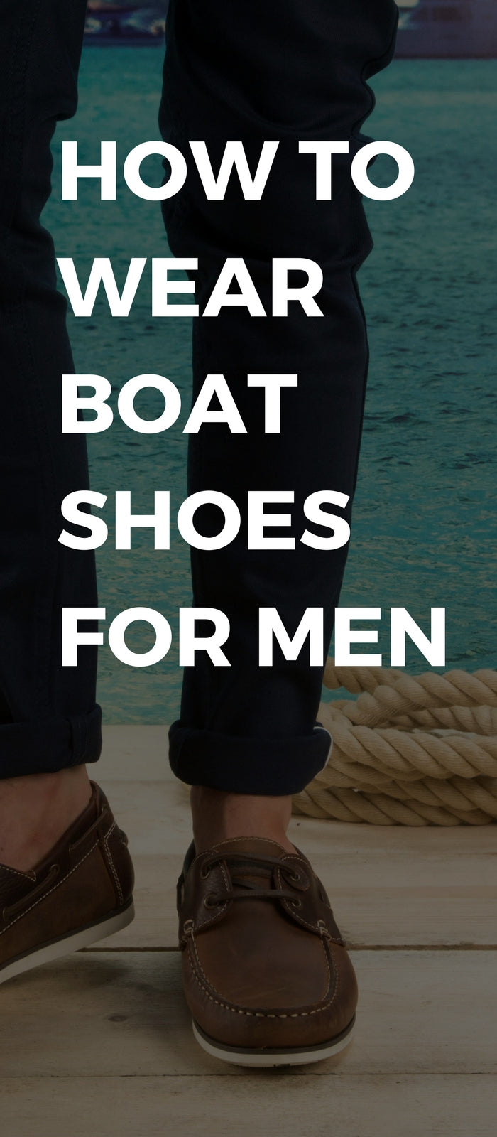 How to wear boat shoes for men 