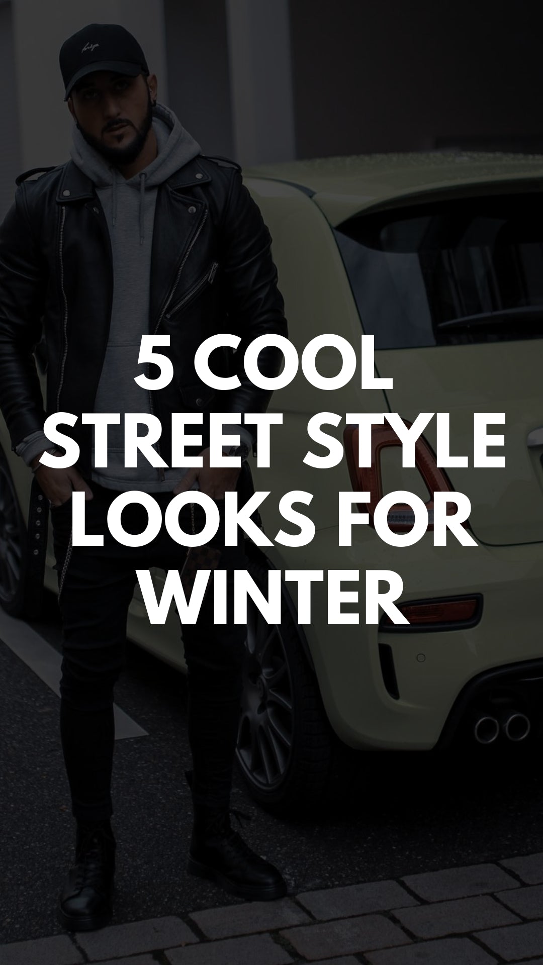 5 Coolest Street Style Looks For Winter #winterfashion #fallfashion #streetstyle #mensfashion