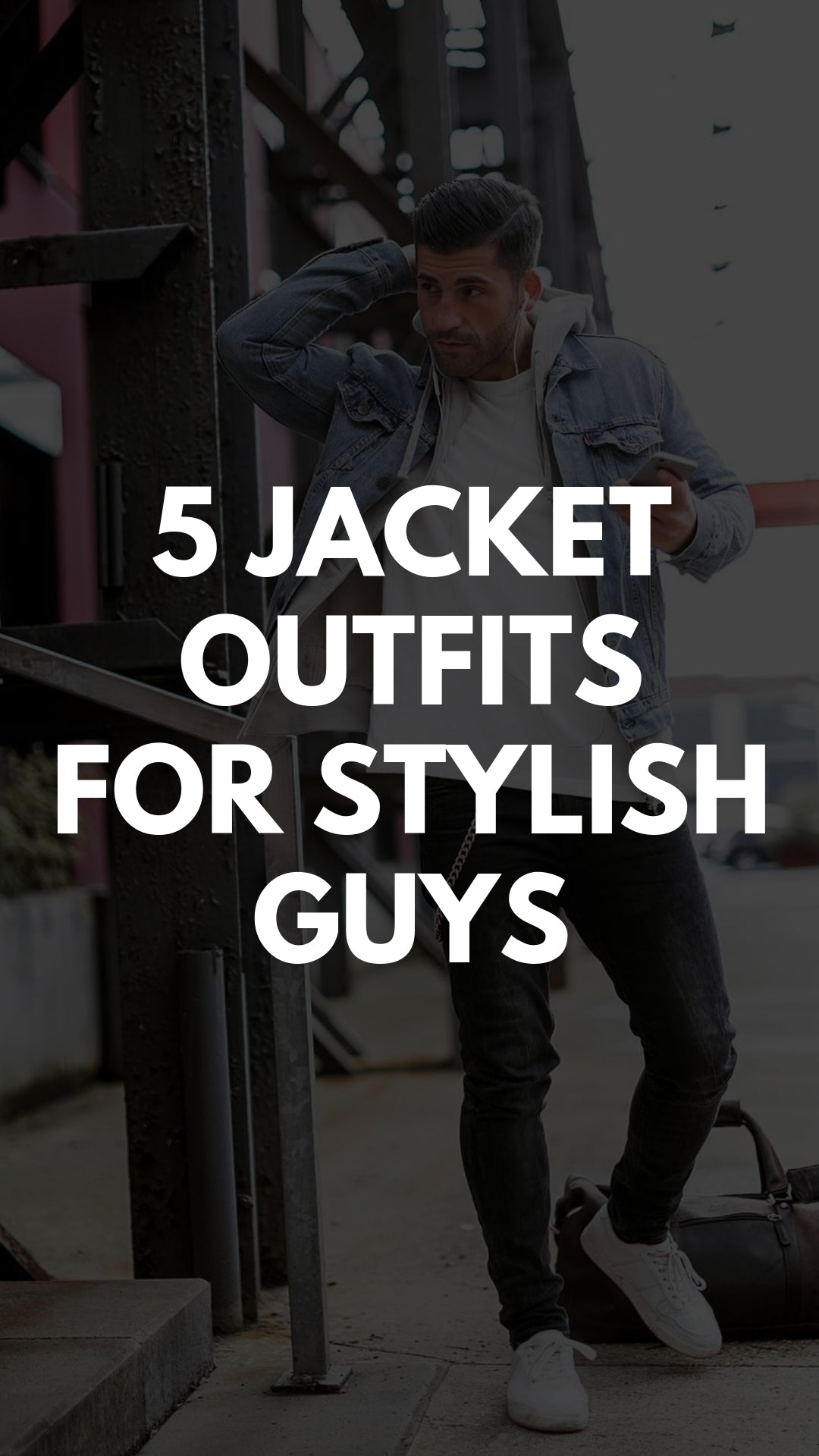 5 Cool Jacket Outfits You Can Steal – LIFESTYLE BY PS