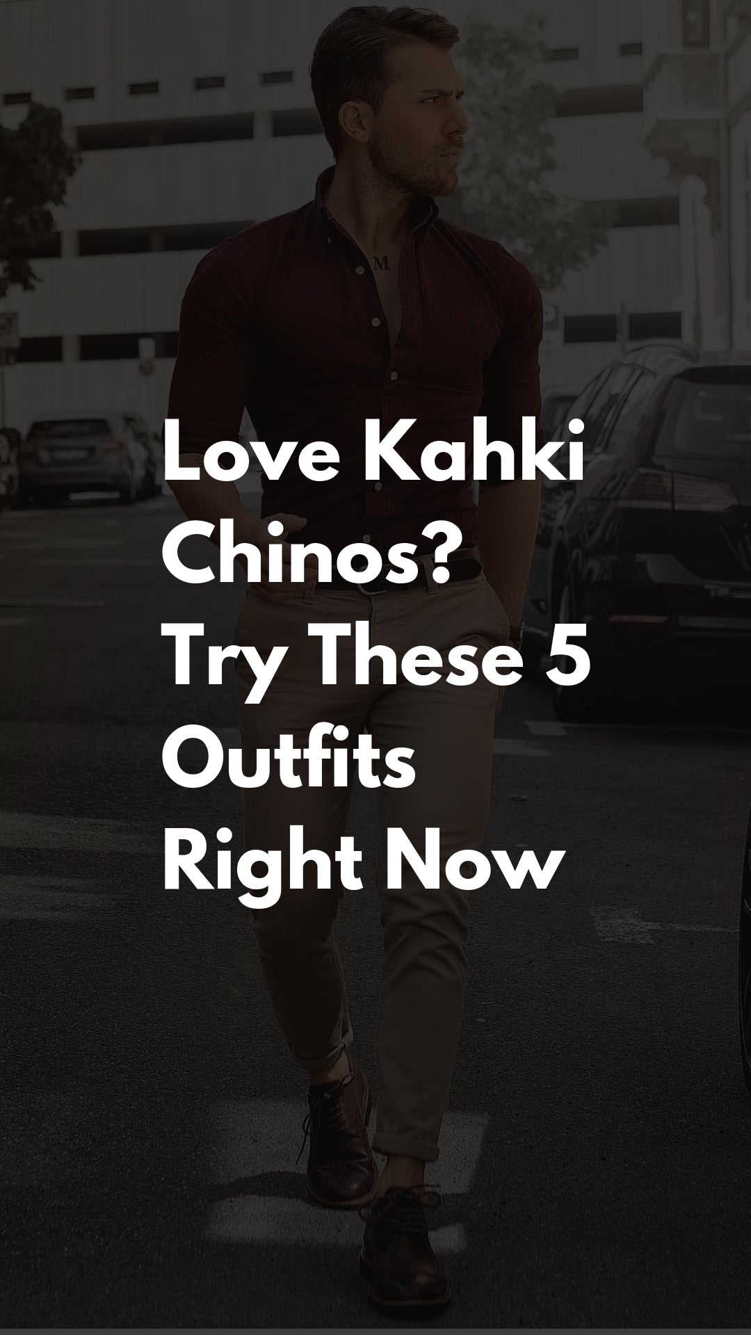 5 Khaki Chinos Outfits For Men #khaki #chinos #outfits #mensfashion #streetstyle