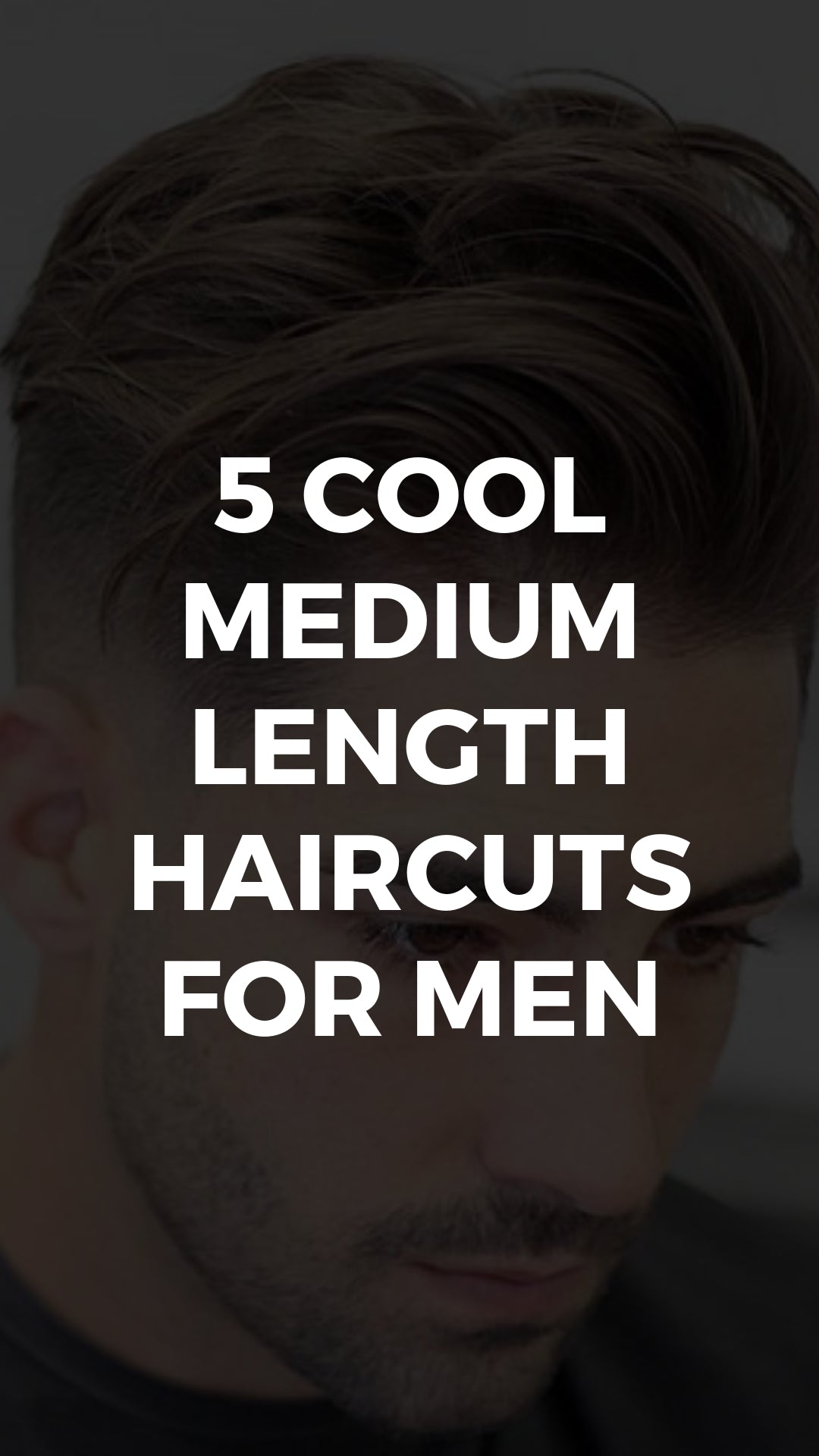 The Coolest Medium Length Hairstyles For Men 2019