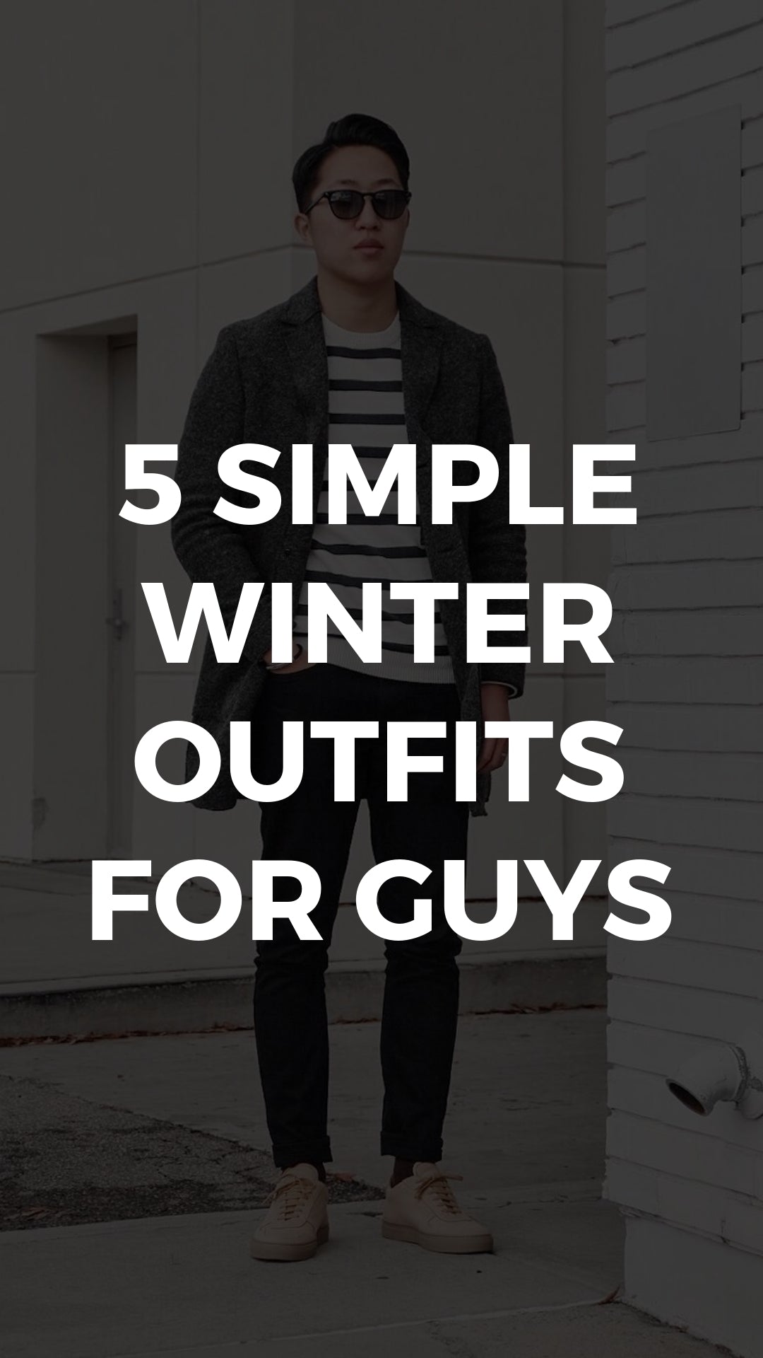 5 Minimal Winter Outfits For Men. #minimal #streetstyle #winterstyle #fallfashion #mensfashion 