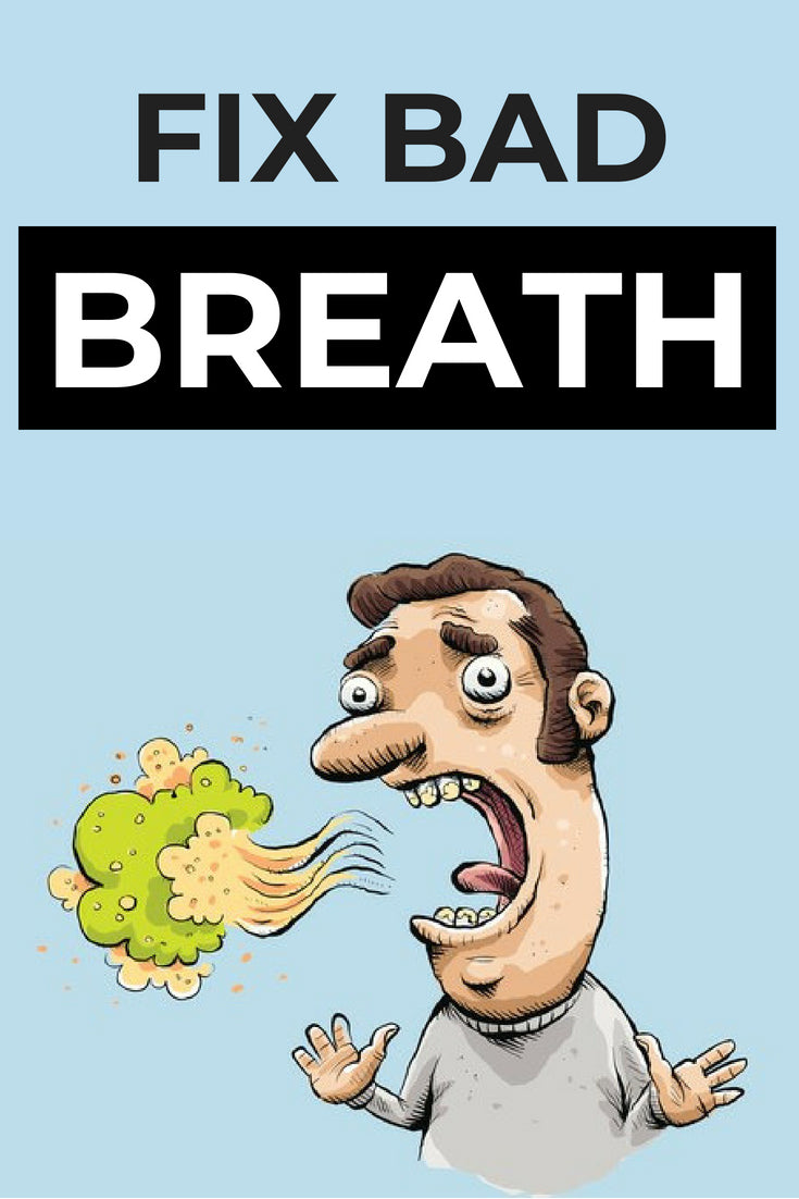 FIX BAD BREATH