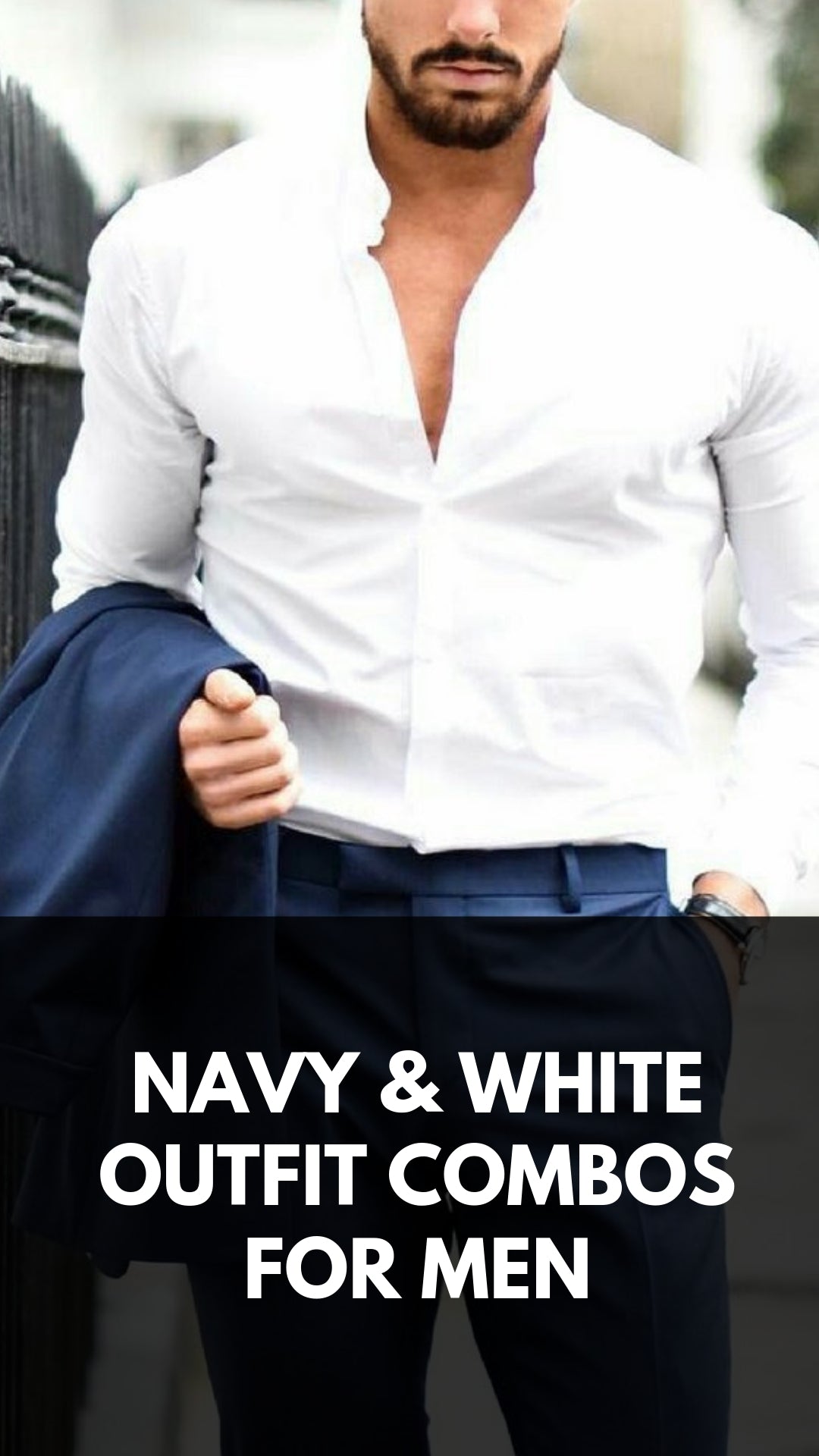 NAVY & WHITE OUTFIT INSPIRATION FOR MEN