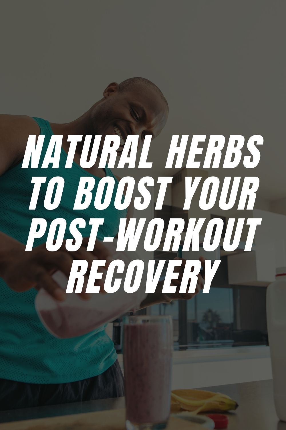 Natural Herbs to Boost Your Post-Workout Recovery