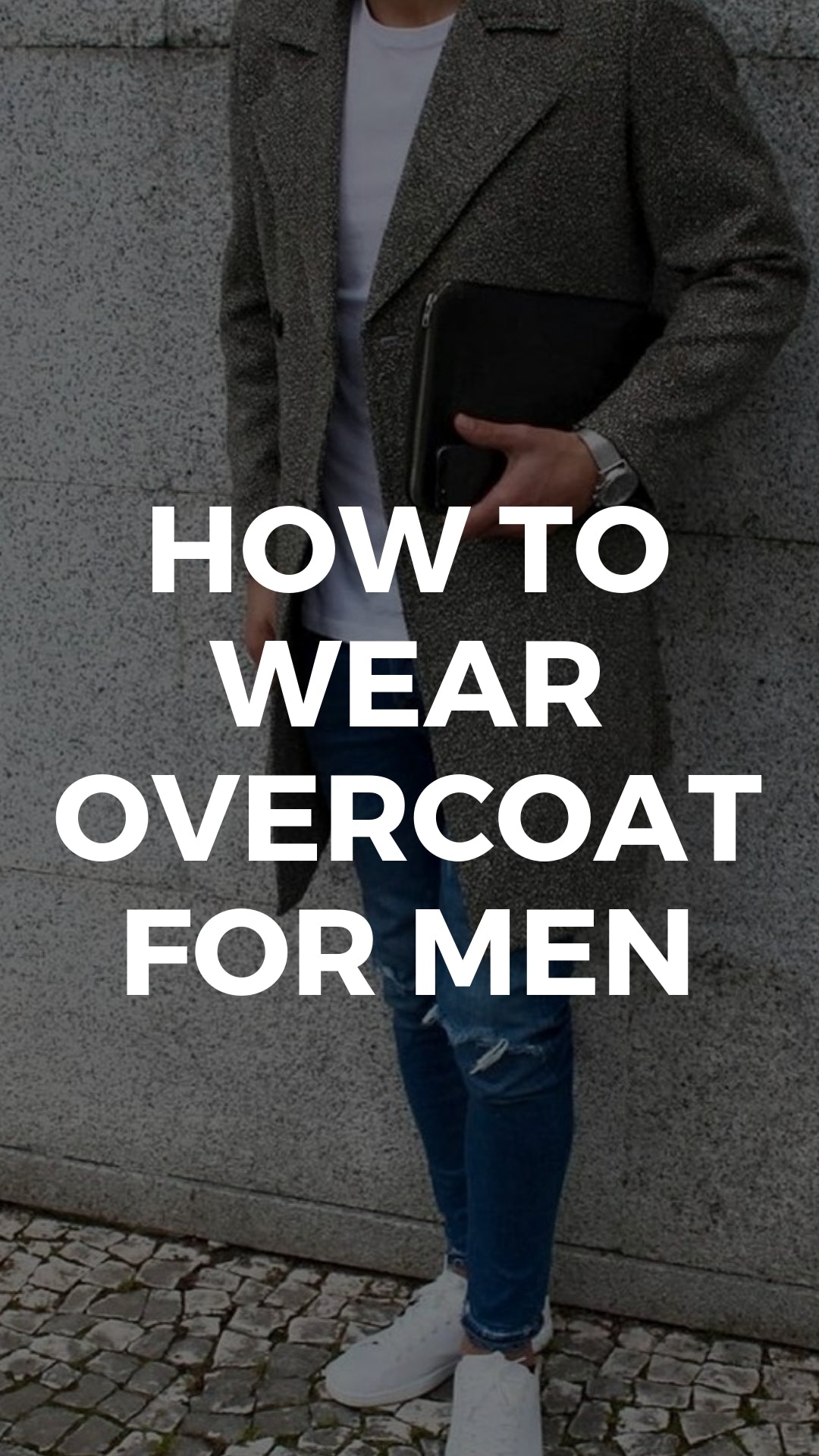 Overcoat outfits for men #mens #fashion #street #style