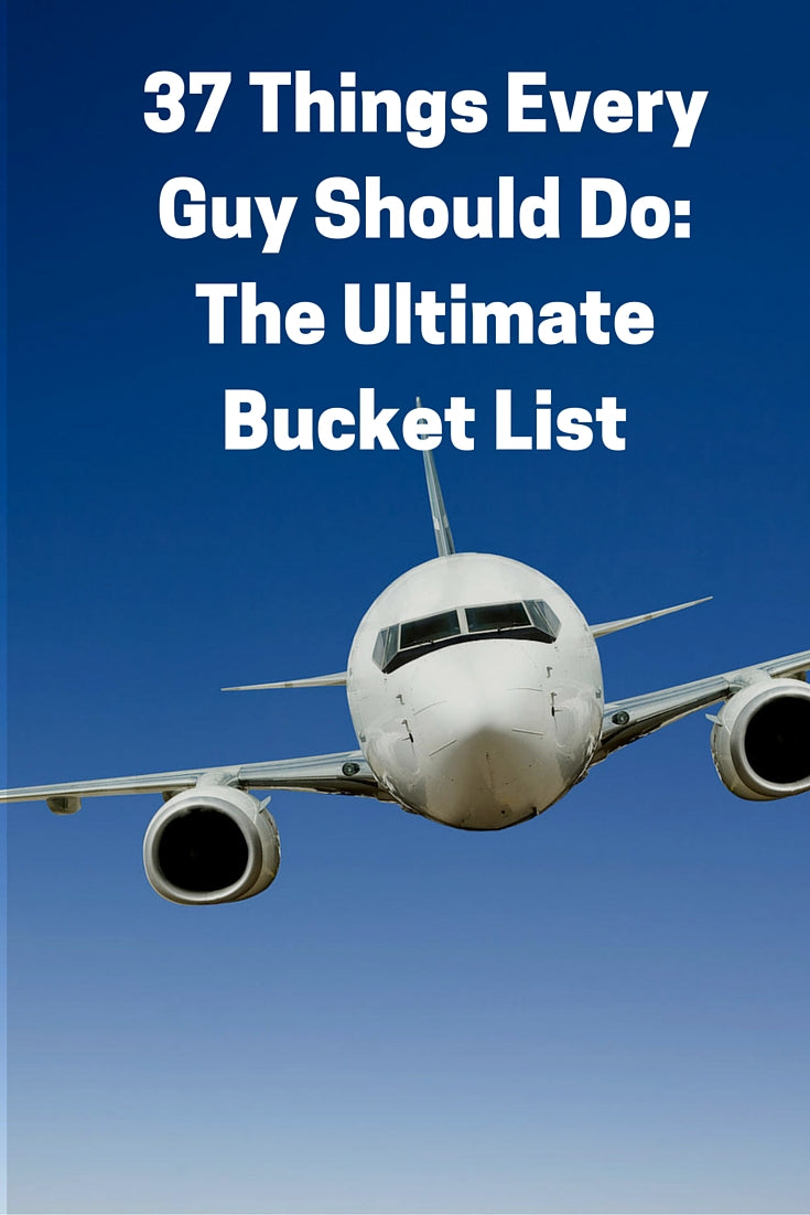guys bucket list. 