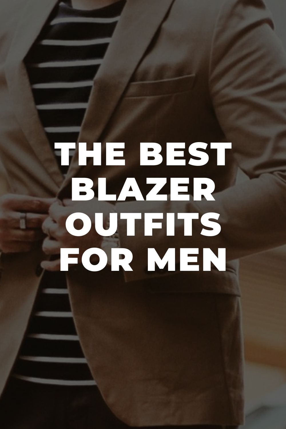 The Best Blazer Outfits For Men