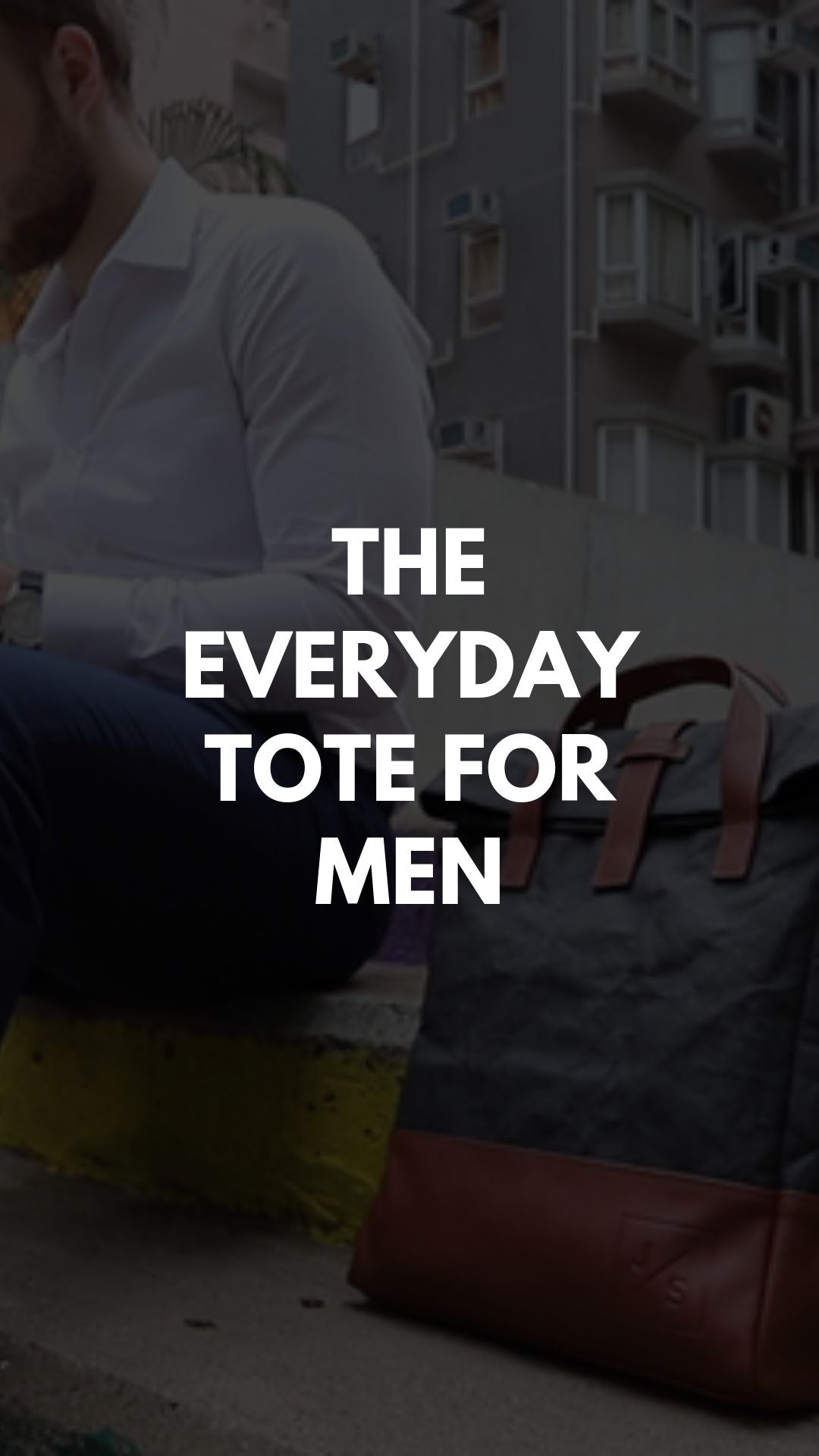 The Everyday Tote For Men