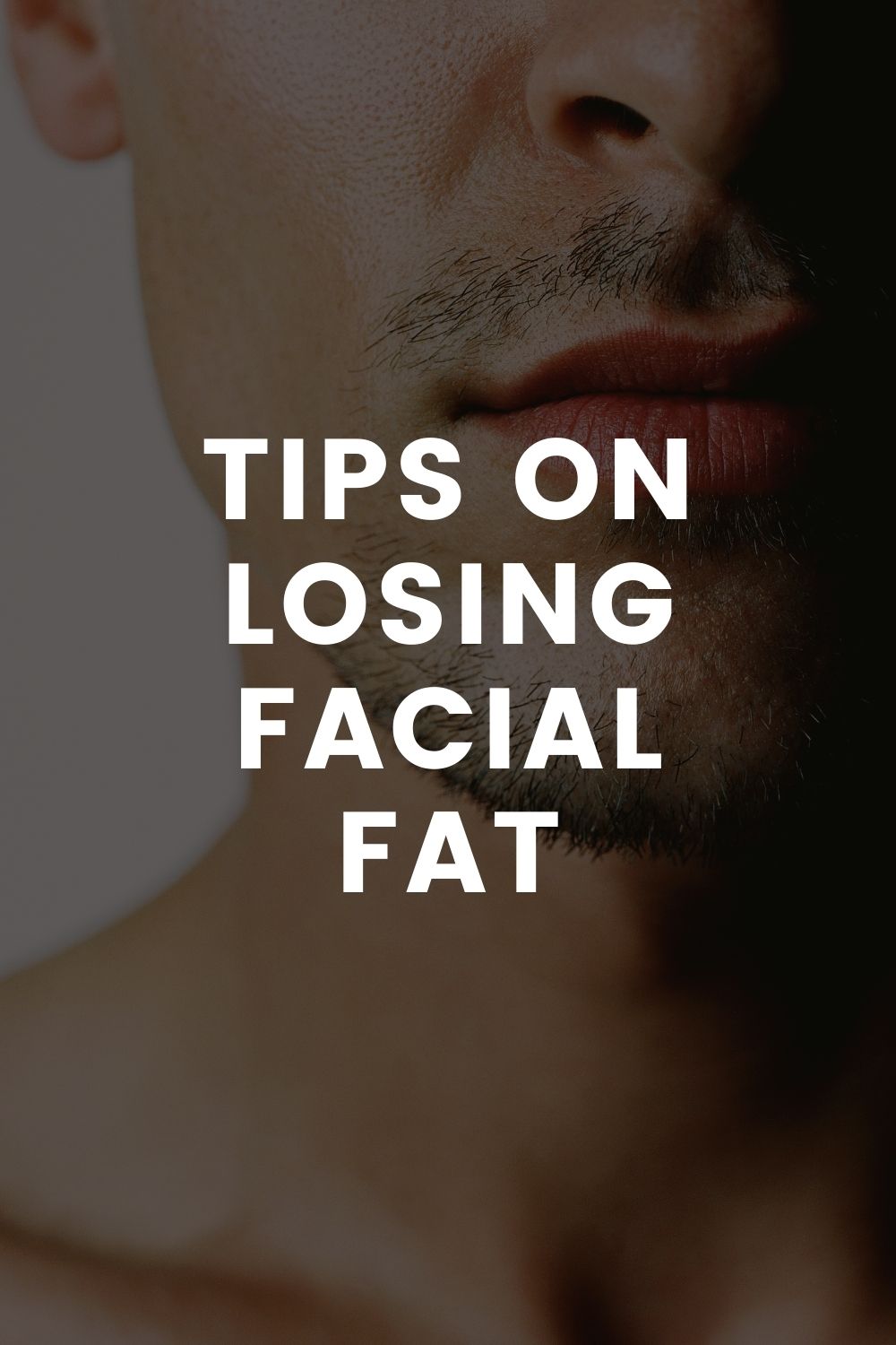 Tips On Losing Facial Fat
