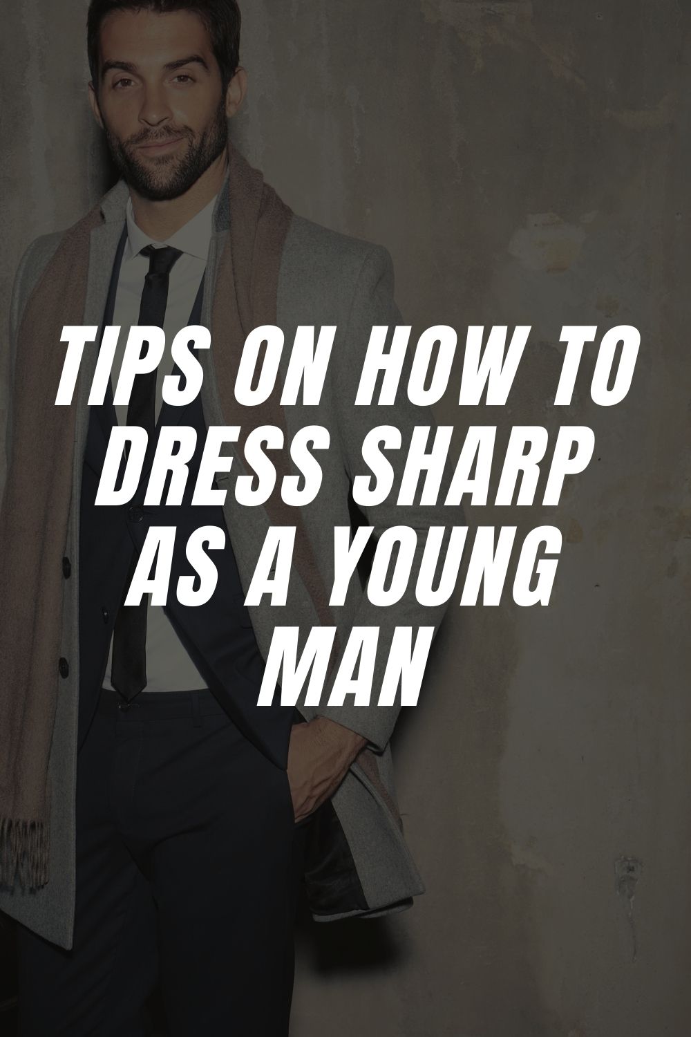 Tips on How to Dress Sharp as a Young Man