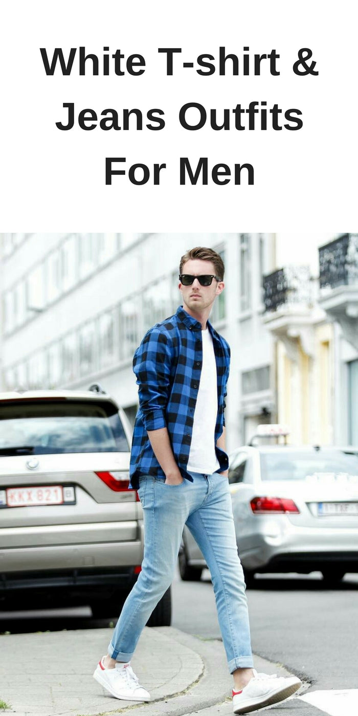 white t-shirt & jeans looks for men 