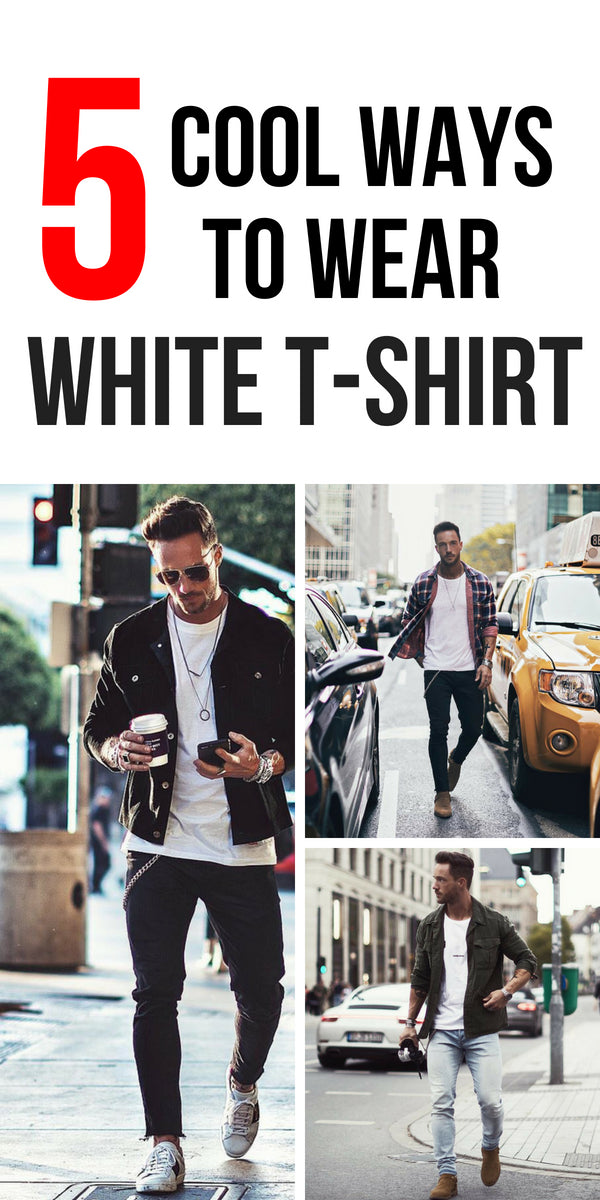 5 Ways To Wear A White T-Shirt