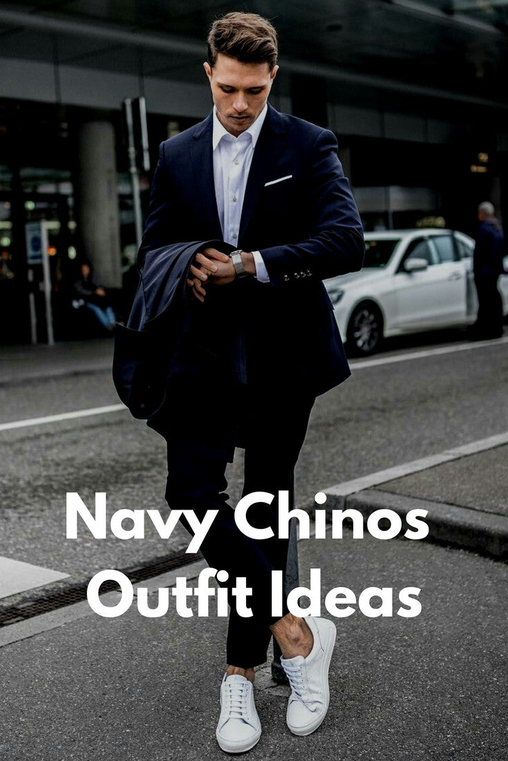 Coolest Ways To Wear Navy Chinos On The Street | Navy Chinos Outfit Id ...