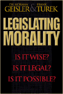 Legislating Morality - Frank Turek and Norman Geisler - Homosexuality and the Bible - Welcome to Truth