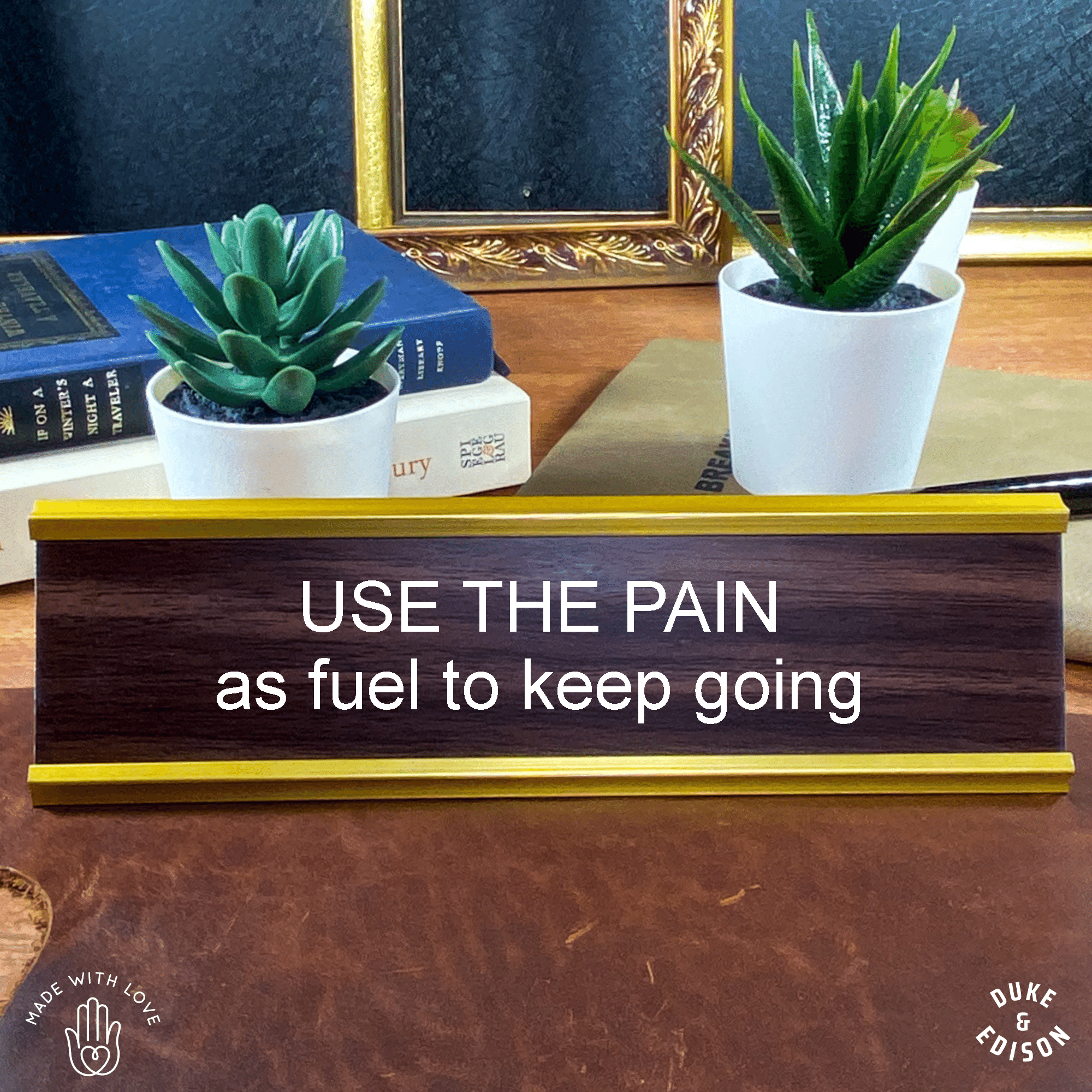 PMF Motivational Nameplates Use The Pain As Fuel To Keep Going - Motivational Nameplates