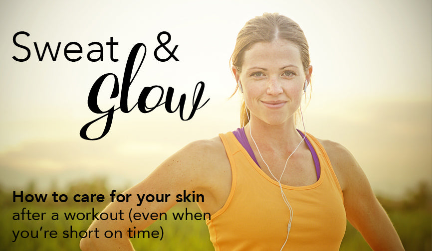 Sweat & Glow: How to care for your skin after a workout (even when you're short on time) | Derma MD Canada