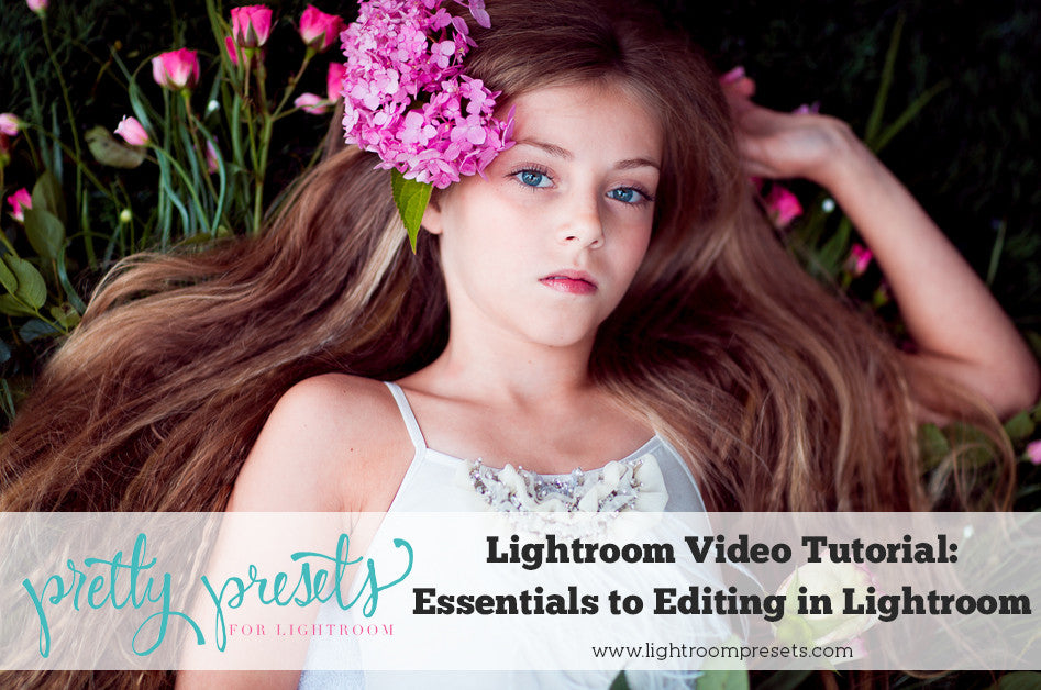 Essentials to Editing in Lightroom | Pretty Presets Lightroom Tutorial