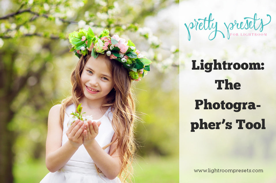 Lightroom the Editing Tool for Photographers | Pretty Presets Lightroom Tutorial