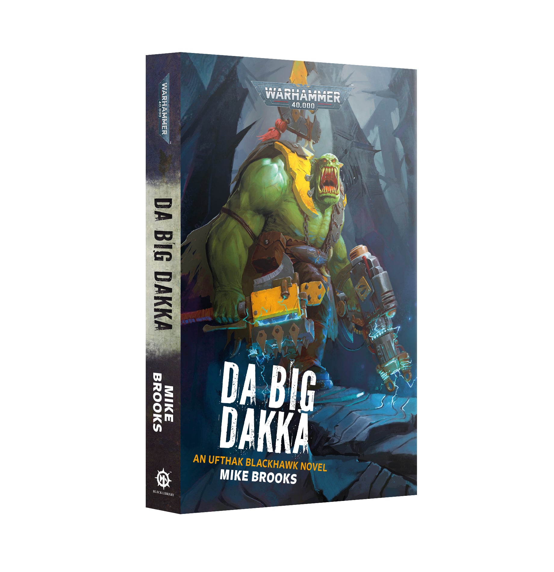DA BIG DAKKA 40K Novel (PB)