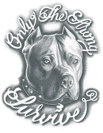 Pitbull - Only the strong survive Tattoo- – Tattooed Now !