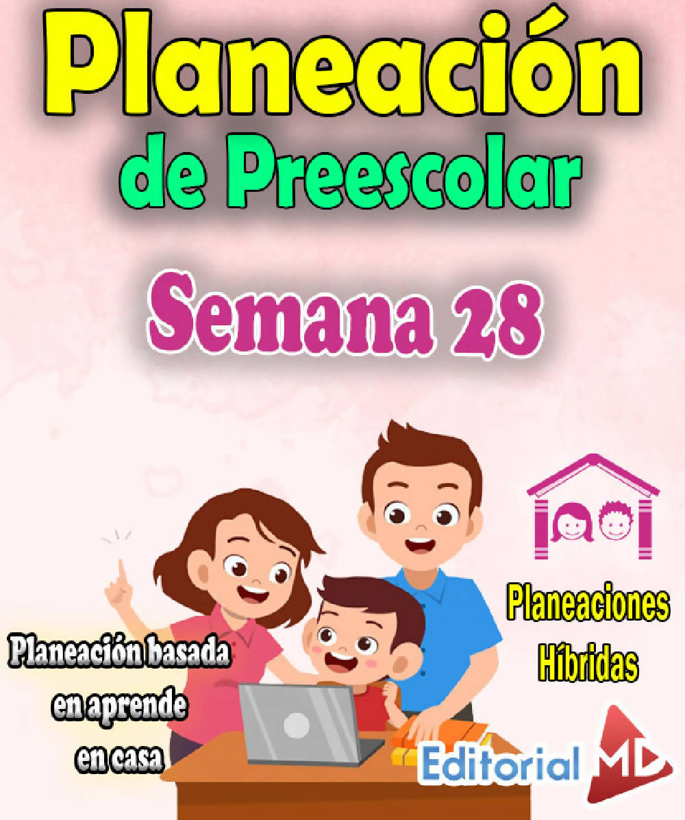 Semana 28 Planeación de Preescolar Aprende en casa por Editorial MD – Maesdi