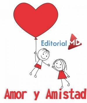 Amor y Amistad (Imágenes, Frases, Actividades) por Editorial MD – Maesdi