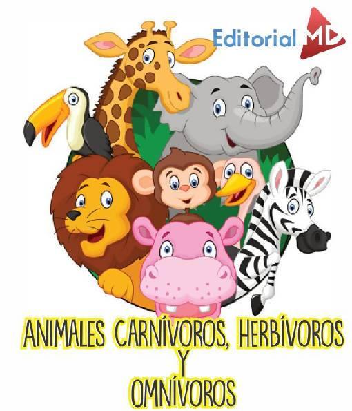 Animales Carnívoros, Herbívoros y Omnívoros por Editorial MD – Maesdi