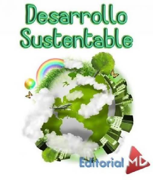 Desarrollo Sustentable, Los Niños Aprenderan a Cuidar el Planeta por  Editorial MD – Maesdi