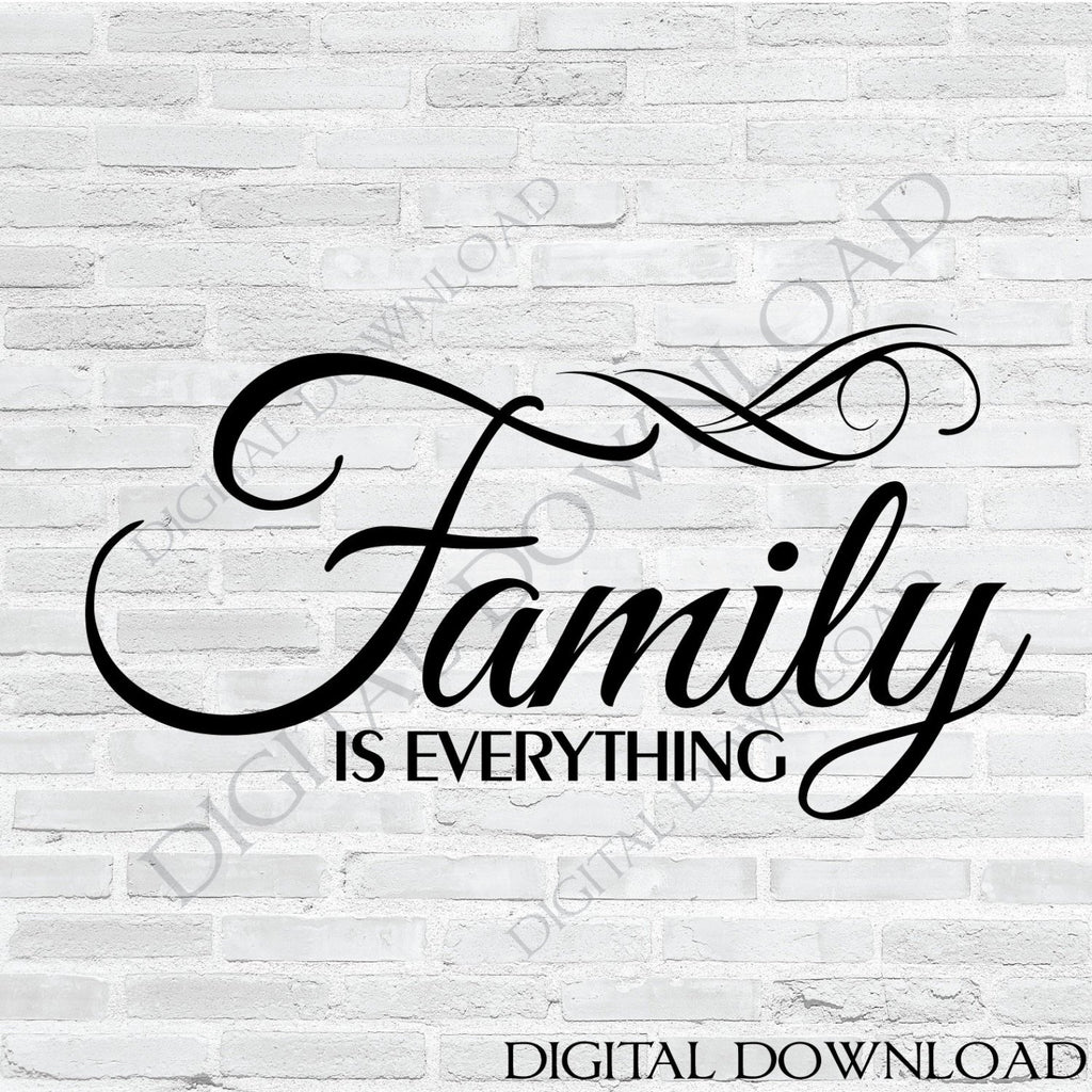 Download Family is everything Design Vector - Print Quotes, Vinyl Design, Print - Lasting Expressions
