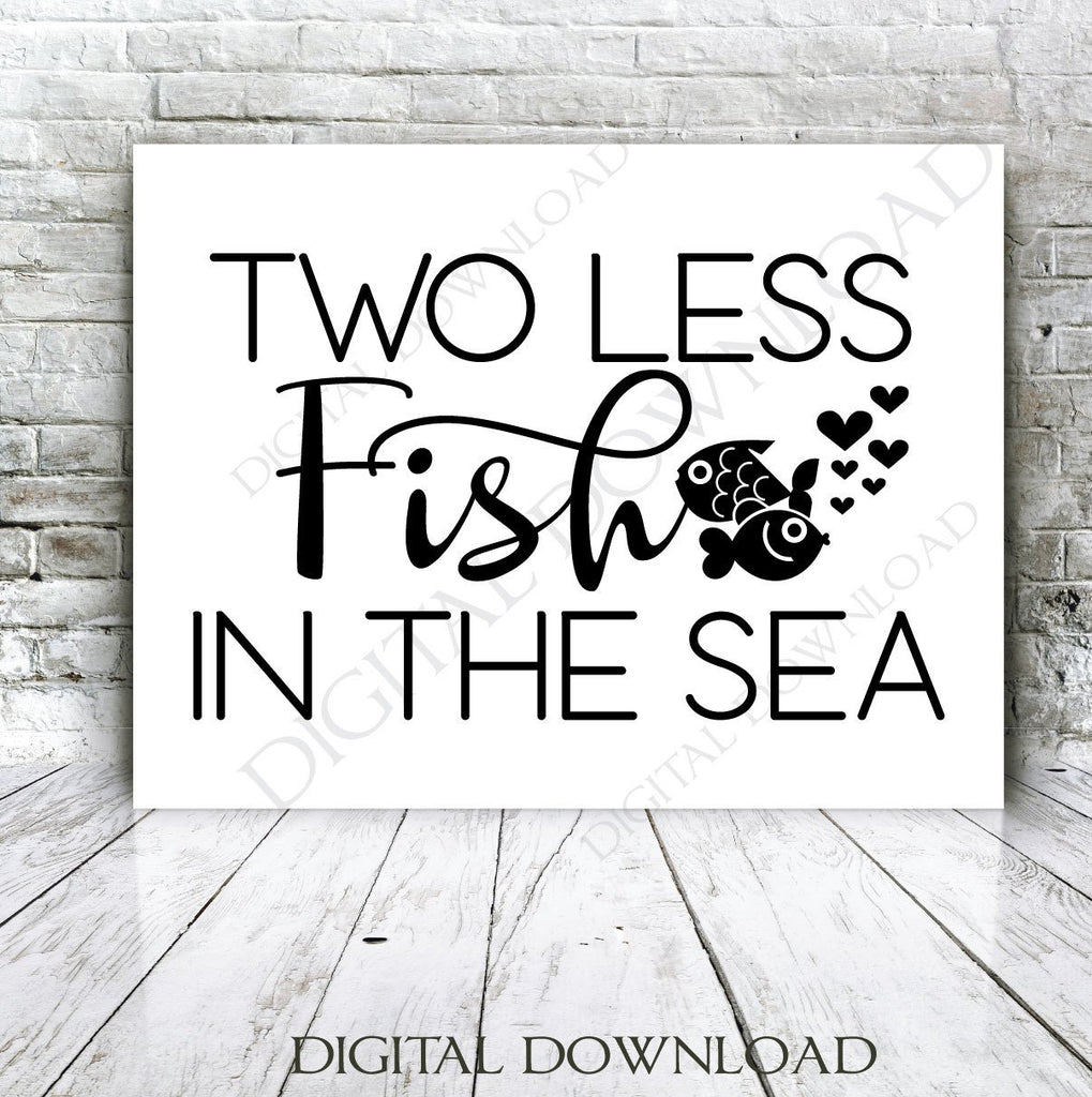 Download Svg Two Less Fish In The Sea Quote Vector Design Love Quotes Weddin Lasting Expressions